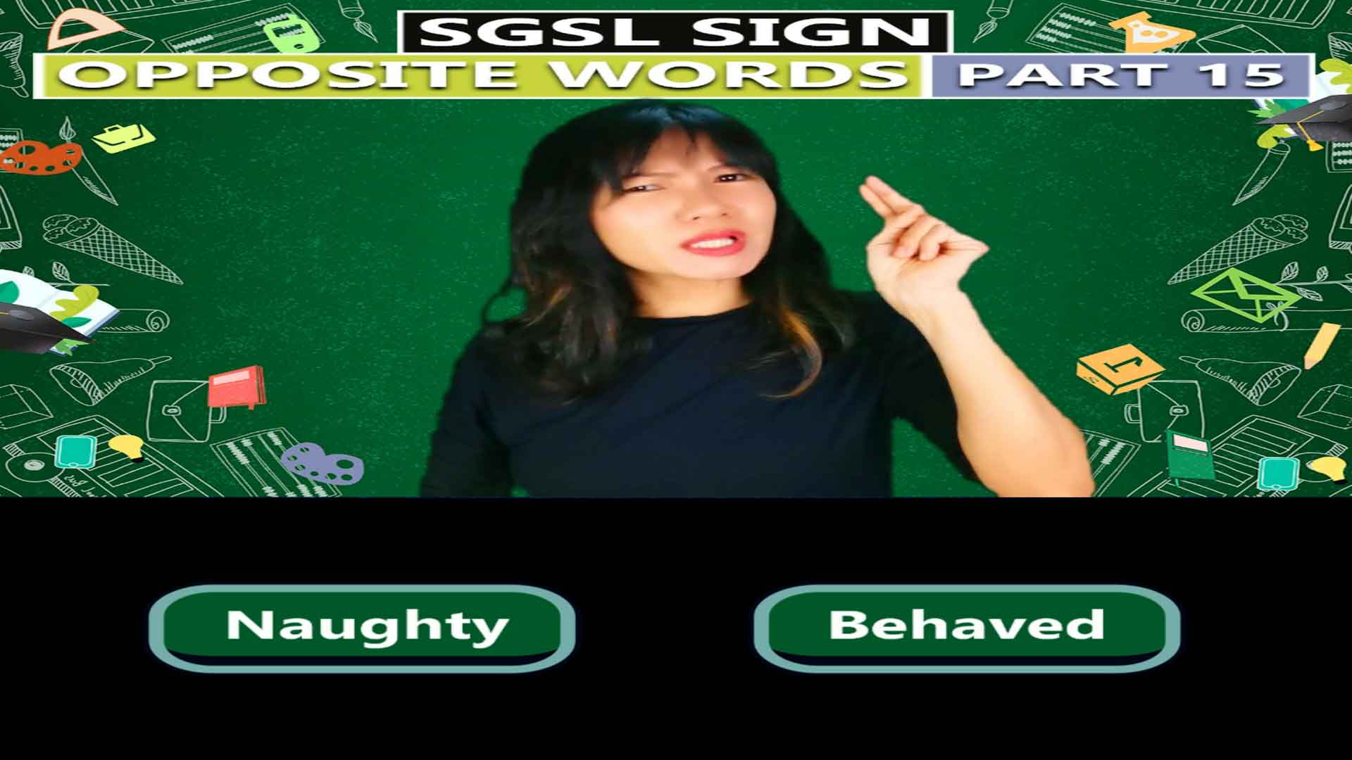 Singapore Sign Language (SgSL) Lesson: Opposite Words Part 15