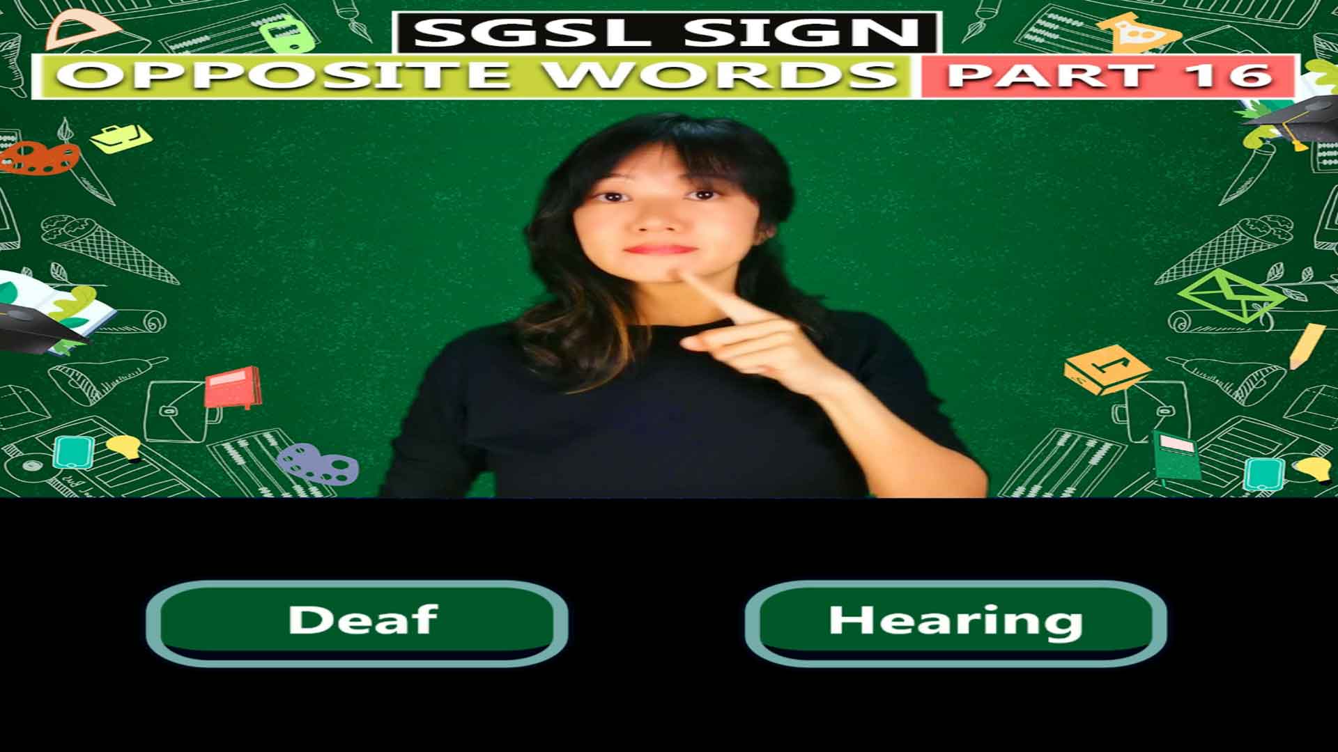 Singapore Sign Language (SgSL) Lesson: Opposite Words Part 16