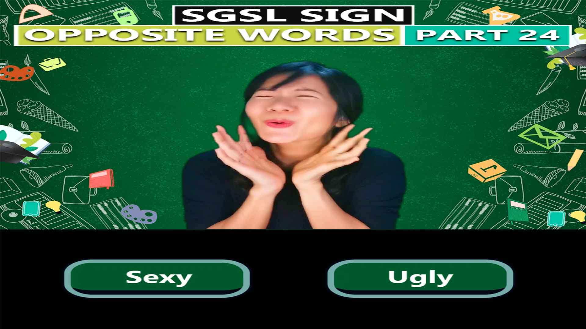 Singapore Sign Language (SgSL) Lesson: Opposite Words Part 24